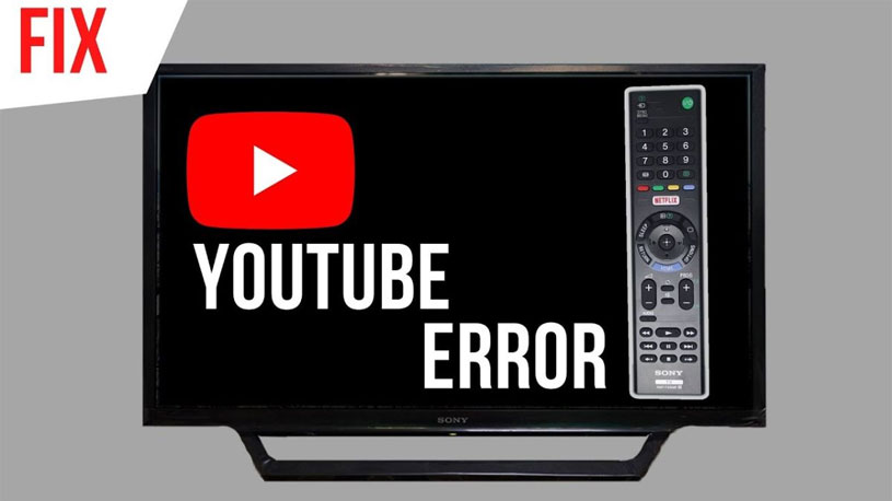 youtube trên tivi bị lỗi